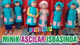 MİNİK AŞÇILAR İŞBAŞINDA