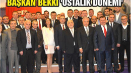 BAŞKAN BEKKİ ‘USTALIK DÖNEMİ’