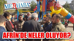 AFRİN'DE NELER OLUYOR?