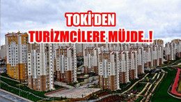 TURİZMCİLERE EV MÜJDESİ