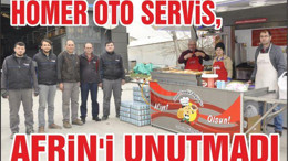 HOMER OTO SERVİS, AFRİN’İ UNUTMADI