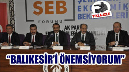 KARAGÖL: “BALIKESİR AYRI BİR ÖNEM TAŞIYOR”