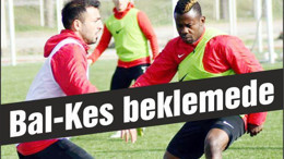 Bal-Kes maç saatini bekliyor...