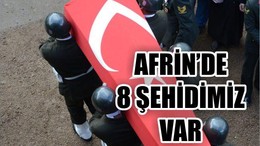 Afrin’de şiddetli çatışma: 8 asker şehit