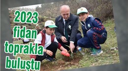 2023 FİDAN TOPRAKLA BULUŞTU