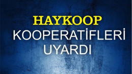 HAYKOOP Kooperatifleri uyardı