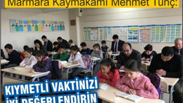 “Kıymetli Vaktinizi İyi Değerlendirin”