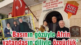 ‘BASININ GÖZÜYLE AFRİN VATANDAŞIN DİLİYLE ÖZGÜRLÜK’