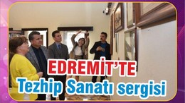Edremit’te “Tezhip Sanatı” Sergisi