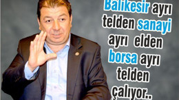 BALIKESİR AYRI TELDEN SANAYİ AYRI TELDEN BORSA AYRI TELDEN ÇALIYOR