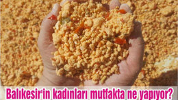 BALIKESİR’İN KADINLARI MUTFAKTA NE YAPIYOR?