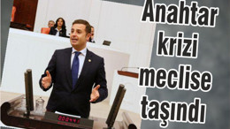 ANAHTAR KRiZi MECLiSTE