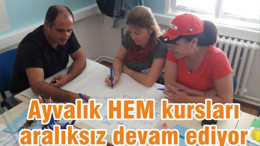 Ayvalık’ta HEM kursları aralıksız devam ediyor