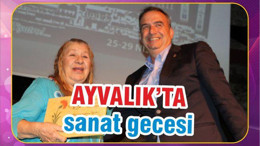 AYVALIK’TA SANAT GECESİ