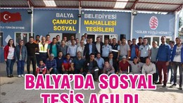BALYA’DA SOSYAL TESİS AÇILDI