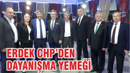 ERDEK CHP’DEN DAYANIŞMA YEMEĞİ