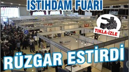 İSTİHDAM FUARI RÜZGAR ESTİRDİ
