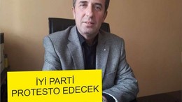 İYİ PARTİ PROTESTO EDECEK