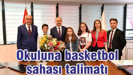OKULUNA BASKETBOL SAHASI TALİMATI