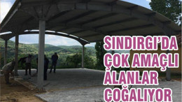 SINDIRGI’DA ÇOK AMAÇLI ALANLAR ÇOĞALIYOR