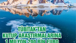 TÜBİTAK'tan Kutup Araştırmalarına 1 Milyon Euro