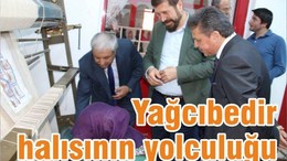 “YAĞCIBEDİR HALISININ YOLCULUĞU”