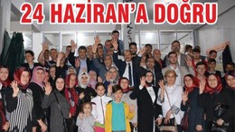 24 HAZİRAN’A DOĞRU