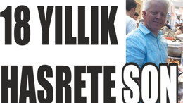 18 YILLIK HASRETE SON