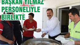 BAŞKAN YILMAZ'PERSONELİ İLE BİRLİKTE
