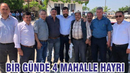 BİR GÜNDE DÖRT MAHALLE HAYRI