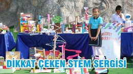 DİKKAT ÇEKEN STEM SERGİSİ