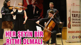 "HER ŞEHRİN BİR RİTMİ OLMALI"