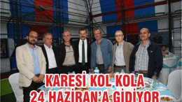 Karesi kol kola 24 Haziran'a gidiyor