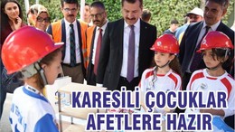 KARESİ’Lİ ÇOCUKLAR AFET’E HAZIRLIKLI