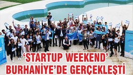 “STARTUP WEEKEND” BURHANİYE GERÇEKLEŞTİ