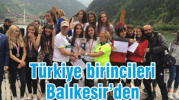 TÜRKİYE BİRİNCİLERİ BALIKESİR'DEN