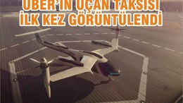 Uber'in Uçan Taksisi İlk Kez Görüntülendi