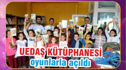 UEDAŞ KÜTÜPHANESİ OYUNLARLA AÇILDI