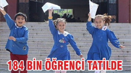 184 BİN ÖĞRENCİ TATİLÐE