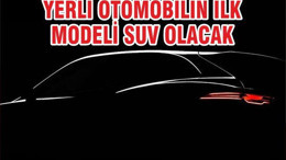 Yerli Otomobilin İlk Modeli SUV Olacak