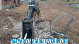 ALTYAPIYA AĞIRLIK VERİLİYOR