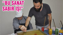‘Bu Sanat Sabır İşi’