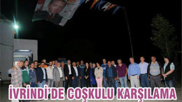 İVRİNDİ’DE COŞKULU KARŞILAMA