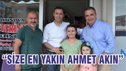 “SİZE EN YAKIN AHMET AKIN”