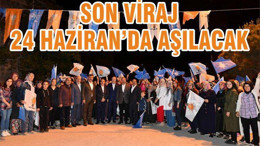 SON VİRAJ 24 HAZİRAN’DA AŞILACAK