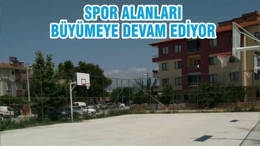 SPOR ALANLARI BÜYÜMEYE DEVAM EDİYOR
