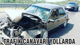 TRAFİK CANAVARI YOLLARDA