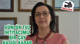 GÜNLÜK TUZ İHTİYACIMIZ BİR ÇAY KAŞIĞI KADAR