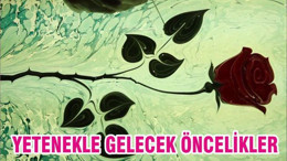 YETENEKLE GELECEK ÖNCELİKLER
