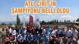 ATLI CİRİT’İN ŞAMPİYONU BELLİ OLDU